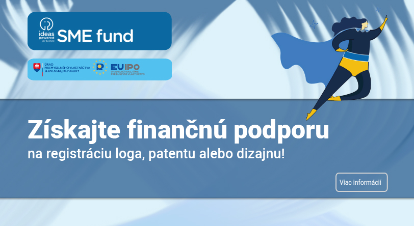 Získajte finančnú podporu na registráciu loga, patentu alebo dizajnu!